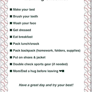 May include: A white background with a baseball border surrounds a "Morning Checklist" with tasks like "Make your bed" and "Eat breakfast." The list ends with "Have a great day and try your best!"