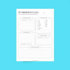 May include: A white Punishment Log sheet with black text and boxes. The title reads "PUNISHMENT LOG" with the subtitle "For accountability, growth, and consistency in discipline." Includes sections for rule broken, implements used, punishment given, and notes.