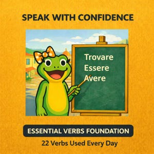 May include: A cartoon frog with a bow stands next to a chalkboard with Italian verbs. The chalkboard is framed in gold and the frog is holding a pointer. The text at the top says "Speak with Confidence" and the text at the bottom says "Essential Verbs Foundation 22 Verbs Used Every Day".