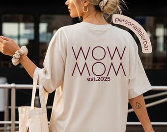 Wow Mom Shirt | Mom T-Shirt | Front and Back Print | Gift for Mother's Day | Birth | Mom Outfit | Family