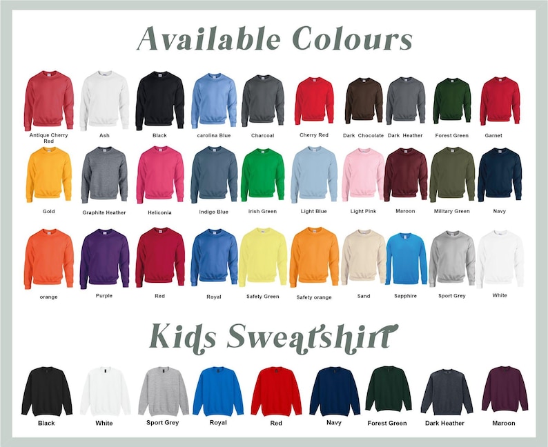 May include: A selection of sweatshirts in a variety of colours, such as red, blue, and green. The image presents a spectrum of shades, from light pink to dark chocolate, with the text "Available Colours" and "Kids Sweatshirt".