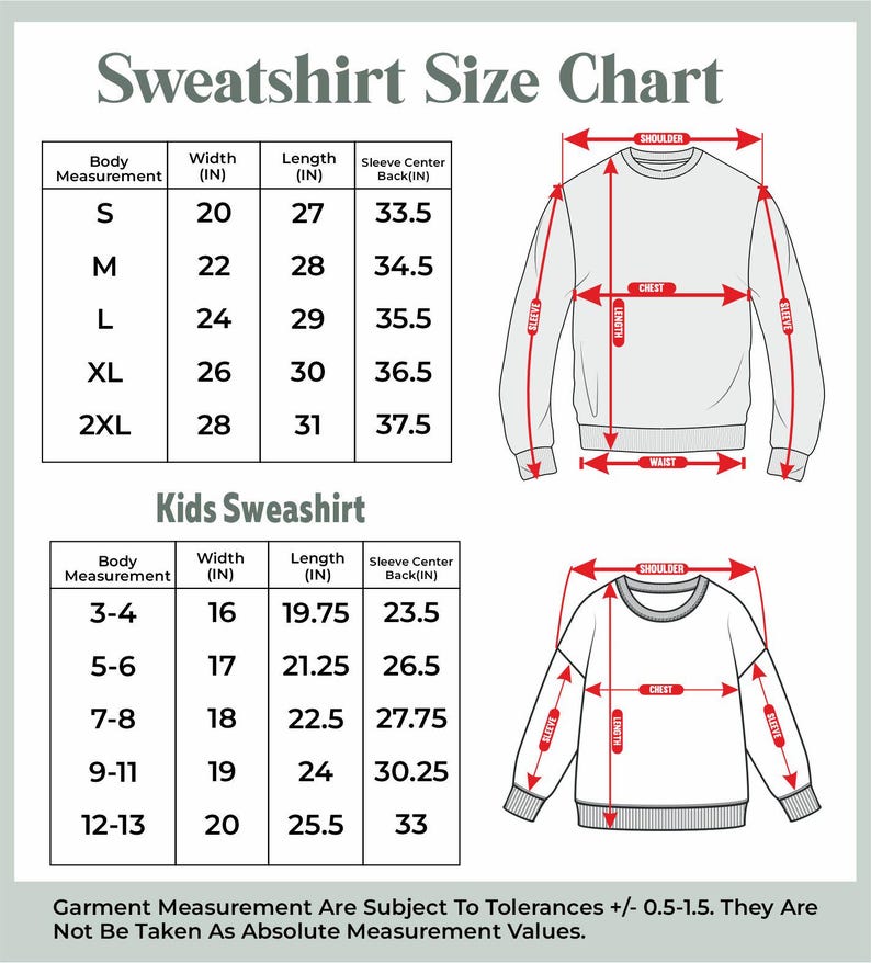 May include: A sweatshirt size chart with measurements in inches. The chart includes adult sizes S to 2XL and kids' sizes for ages 3-13. Diagrams show chest, waist, and sleeve length measurements for sweatshirts.