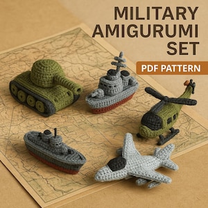 May include: A set of five crocheted military vehicles including a green tank, a gray naval ship, a green helicopter, a smaller gray ship, and a gray airplane. The text MILITARY AMIGURUMI SET PDF PATTERN is visible in the upper right corner.