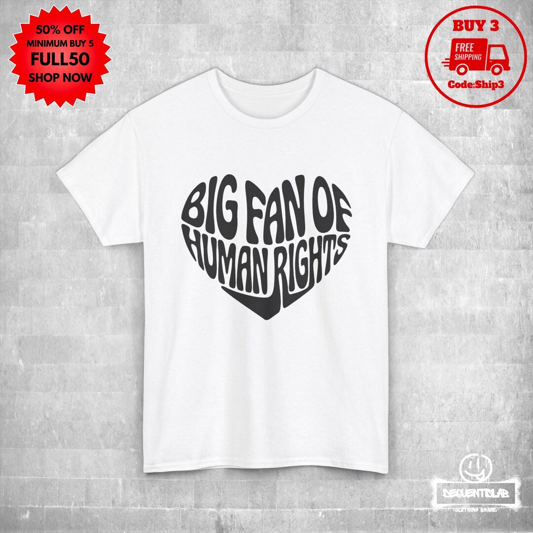 Big Fan of Human Rights Shirt, Equality Sweatshirt, Human Rights Top ...