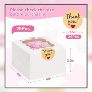 May include: A white bakery box with a clear window, containing pink treats. The box is 4 inches square and 2.5 inches high. Includes a "Thank you!" sticker and the text "Please check the size before purchasing".