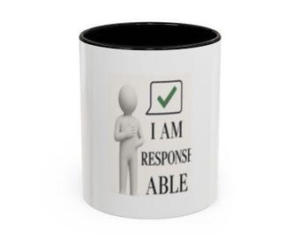 I Am Response Able Mug,Inspirational Quote Coffee Cup, daily motivational Gift for Work & Life Positive Mindset Gift,Inspirational Pun Mug