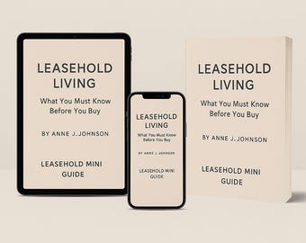 LEASEHOLD LIVING- What You Must Know Before You Buy- Digital Mini Guide