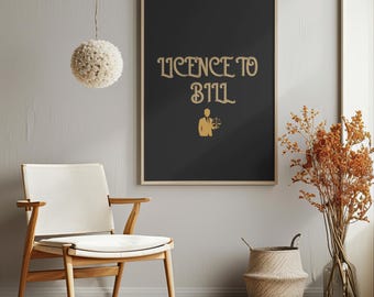 Póster de chiste legal divertido: "Licencia para facturar" (Arte de oficina de abogados)