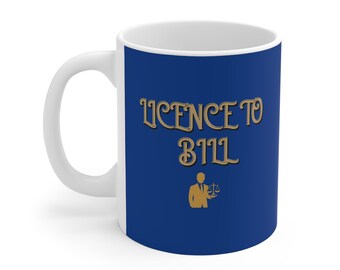 Taza de Abogado: Regalo Legal Divertido - "Licencia para Facturar"