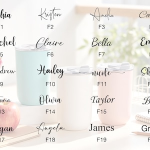 May include: A collection of personalized tumblers in various colors, including light blue, white, and pink. Each tumbler features a name in elegant script, such as Sophia, Kristen, and Amelia. The names are accompanied by a corresponding code.