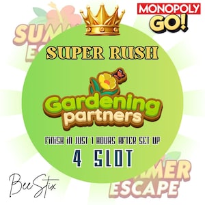 SUPER RUSH - Gardening Partners 4 SLOT - MONOPOLY_GO Partners Event Full Carry Service 80k Point
