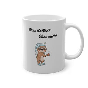 Coffee lover, funny coffee mug, sloth mug, gift