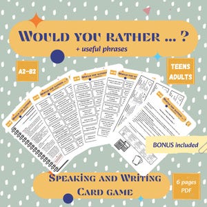 May include: A card game titled "Would You Rather...?" with the text "+ useful phrases" in a yellow and blue design. The game is for teens and adults, with a bonus included. The game is a speaking and writing card game with 6 pages in PDF format.