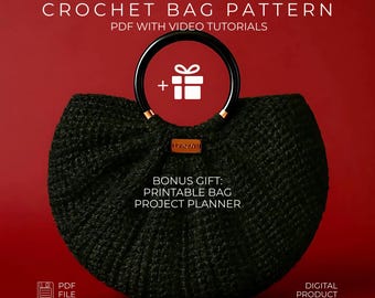 Crochet Bag Pattern PDF – Video Tutorials & Adjustable Size, Bonus Bag Project Planner, A4, Letter