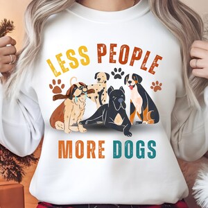 Funny Dog Lover PNG: Less People More Dogs - Sublimation Design