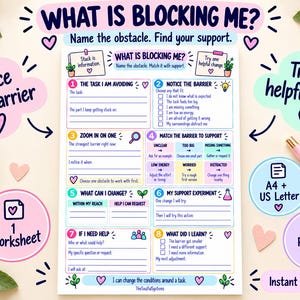 May include: A printable worksheet titled What Is Blocking Me? featuring eight numbered sections for identifying obstacles and finding support. The document includes checkboxes, blank lines for writing, and colorful icons like hearts, lightbulbs, and magnifying glasses.