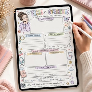 May include: A digital tablet displaying a worksheet titled Facts vs. Overthinking with sections for What Happened, What Are The Facts, What Am I Assuming, Could There Be Another Explanation, and What Do I Know For Sure, decorated with colorful doodles.