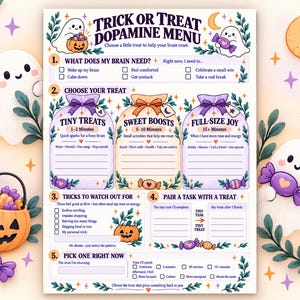 May include: A printed Trick or Treat Dopamine Menu worksheet featuring cartoon ghosts, jack-o'-lanterns, and candy illustrations. The document includes sections for choosing treats, tracking tasks, and managing energy levels with a colorful, festive design.