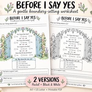 Könnte beinhalten: Zwei druckbare Arbeitsblätter mit dem Titel Before I Say Yes, A gentle boundary-setting worksheet. Eine Version ist farbig mit einer Gartentor-Illustration, die andere in Schwarz-Weiß. Beide enthalten Kontrollkästchen zur Selbstreflexion.