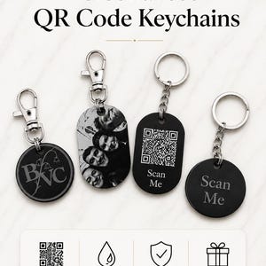 May include: Personalised QR code keychains in black with silver keyrings. Designs include a floral logo, a photo, and QR codes with "Scan Me" text. The image also shows icons for waterproof, durable, and perfect gift.
