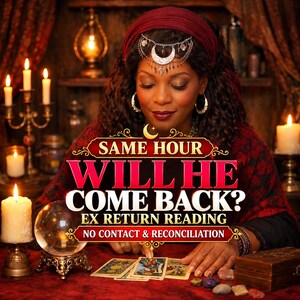 May include: A fortune teller wearing a dark red headwrap and silver crescent moon headpiece, with text reading SAME HOUR WILL HE COME BACK? EX RETURN READING NO CONTACT & RECONCILIATION, surrounded by candles, a crystal ball, and tarot cards.