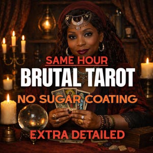 May include: An image featuring a woman with dark hair and a red head covering, holding tarot cards. The text on the image reads "Same Hour Brutal Tarot No Sugar Coating Extra Detailed."