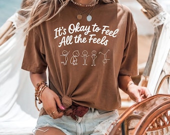It's Okay to Feel All the Feels T-Shirt, Unisex Comfort Tee
