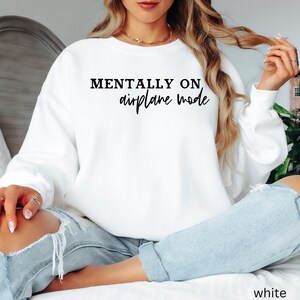 Mentally on Airplane Mode Sweatshirt | Travel Quote Crewneck 画像 2