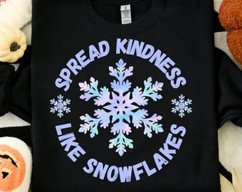 Spread Kindness Like Snowflakes PNG | Winter Quote Digital Download | Positive Kindness Snowflake Sublimation Design