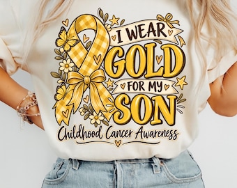 I Wear Gold for My Son PNG, Childhood Cancer Awareness PNG, Gold Ribbon Mom Shirt Design, Cancer Support Sublimation Download