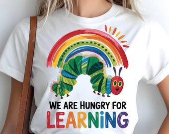 We Are Hungry for Learning PNG, Colorful Caterpillar Rainbow Classroom Design, Back to School Gift, 1st Day Of School PNG, Teacher Gift PNG