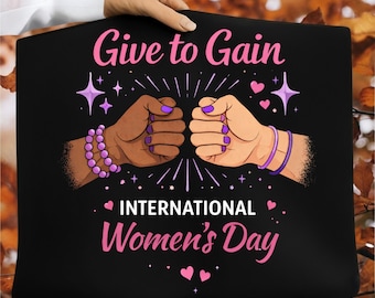 Give to Gain PNG | International Women’s Day Design | Feminist Quote PNG | Women Empowerment Art | T-Shirt Sublimation PNG