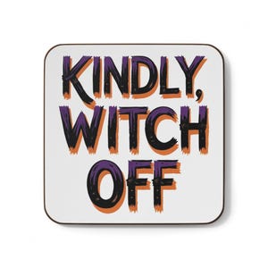 Halloween Coaster Set, Spooky Drink Coasters, Kindly Witch Off Coasters, Decorative Drinkware, Housewarming Gift, Witchy Decor