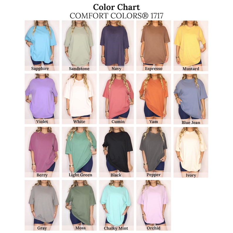 May include: Color chart of Comfort Colors 1717 t-shirts in various colors, including Sapphire, Sandstone, Navy, Espresso, Mustard, Violet, White, Cumin, Yam, Blue Jean, Berry, Light Green, Black, Pepper, Ivory, Gray, Moss, Chalky Mint, and Orchid.
