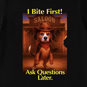 Sassy Beagle Cowboy Tee - Unleash Your Wild Side with this Humorous Shirt - Dog Lover Gift - I Bite First Ask Questions Later T-Shirt