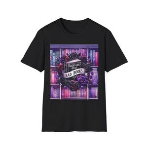 Good Girls Read Bad Books Tee, Cute Reading Shirt, Book Lover Gift, Unisex Literary T-Shirt, Cozy Bookworm Apparel