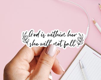 Bible Verse Sticker | "God is within her, she will not fall" | Christian Die Cut Stickers | Perfect For Laptops, Journals, Cases, and More!