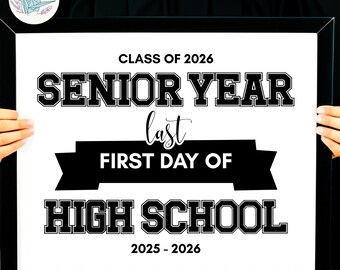 Último cartel del primer día del último año / Imprimible del primer día del último año de 12.º grado de 2025 / Accesorio fotográfico de la clase de 2026 de la escuela secundaria Descarga instantánea