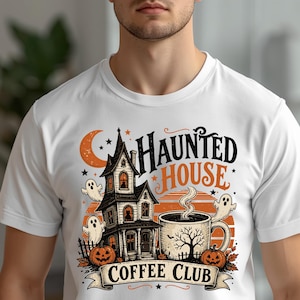 Haunted House Coffee Club SVG, Halloween Coffee Lover PNG, Spooky Ghost Pumpkin Shirt Design, Cricut Cut File, Sublimation Print