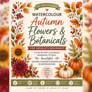 May include: A softcover instructional workbook titled "Watercolour Autumn Flowers & Botanicals" featuring a cream background with watercolor illustrations of sunflowers, dahlias, pumpkins, and autumn leaves. The cover includes text, icons, and a guide for beginners to learn watercolor painting techniques.