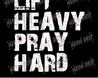 Lift Heavy Pray Hard PNG, Christian Gym Design (Digital Download)