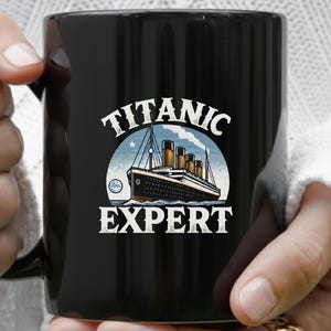 Titanic Expert Mug, Vintage Titanic Coffee Mug, Titanic Inspired Ceramic Cup, Titanic Gift for History Lovers, Ocean Liner Cruise Mug
