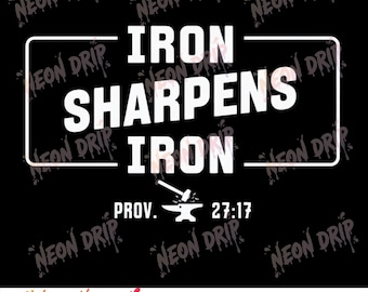 Iron Sharpens Iron Png, Christian iron sharpens iron png design, Jesus Christ shir, Bible verse png, Faith png, Jesus png, digital download