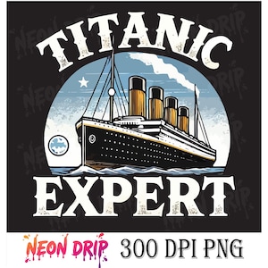 May include: Black graphic with the text "TITANIC EXPERT" in white, arched above a detailed illustration of the Titanic ship. The ship is black with yellow smokestacks, set against a blue and white background.
