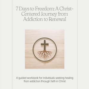 Puede incluir: Portada de libro con el título "7 Days to Freedom: A Christ-Centered Journey from Addiction to Renewal." La portada presenta un emblema circular con un diseño de cruz y raíces. También está presente el texto "A guided workbook for individuals seeking healing from addiction through faith in Christ".