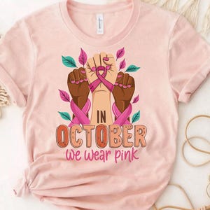 In October we Wear Pink Sweatshirt, Breast Cancer Shirt,I&#39;m A Survivor Shirt,Team Cancer Shirt,Motivational T Shirt,Cancer Awareness Shirt