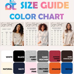 May include: A size and color guide for unisex t-shirts and sweatshirts. The guide includes size charts with measurements in inches for various sizes, along with a color chart featuring a range of colors like white, black, and navy.