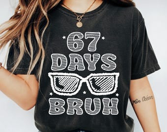 Bruh It's My 67 Days Of School Shirt 67th Teachers Students Sweatshirt Six Seven