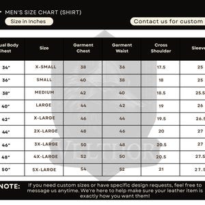 May include: A black and white size chart for shirts, labeled "MEN'S SIZE CHART (SHIRT)" with measurements in inches. Includes chest, waist, and sleeve measurements for sizes X-Small to 5X-Large. Text: "Contact us for custom order."