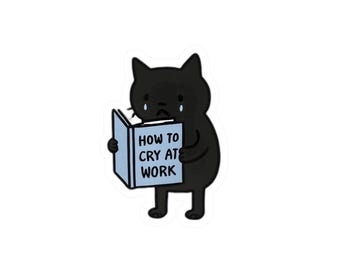 Pegatina de gato divertida, calcomanía de gato adorable para portátiles, decoración de oficina, regalo para amantes de los gatos, cómo llorar en el trabajo, pegatina humorística